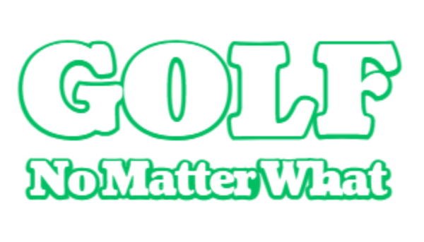 Golf No Matter What